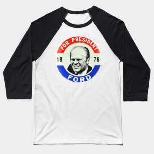 Gerald Ford 1976 Presidential Campaign Button Baseball T-Shirt
